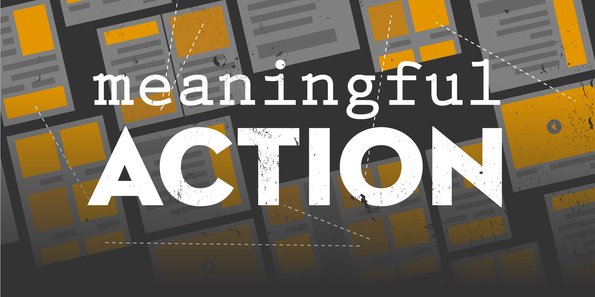 Meaningful Action